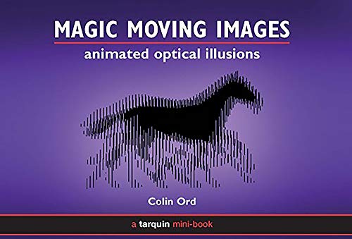 magic moving images animated optical illusions 1st edition colin ord 1899618740, 9781899618743