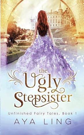 the ugly stepsister 1st edition aya ling 1511956720, 978-1511956727