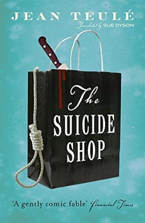 the suicide shop  jean teule, sue dyson 1906040095, 978-1906040093