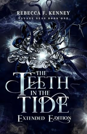 the teeth in the tide extended edition with bonus scenes  rebecca f. kenney 979-8403020657