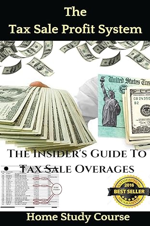 the tax sale profit system the investor s guide to tax sale overages 1st edition brandon taylor 1535048778,