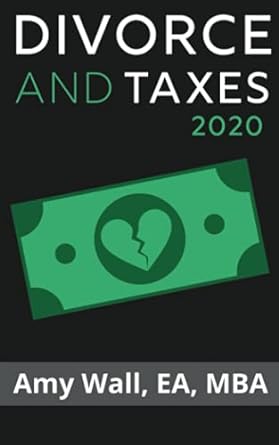 divorce and taxes 2020 1st edition amy wall ea mba b084dpy7nh, 979-8610519241