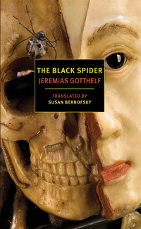 the black spider 1st edition jeremias gotthelf 1590176685, 1590176952, 9781590176689, 9781590176955