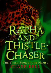 ratha and thistle chaser 1st edition clare bell 0974560383, 1497614783, 9780974560380, 9781497614789