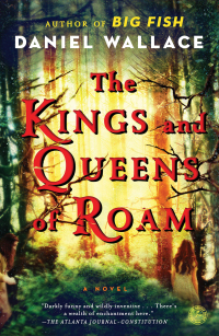 the kings and queens of roam 1st edition daniel wallace 1476703981, 147670399x, 9781476703985, 9781476703992