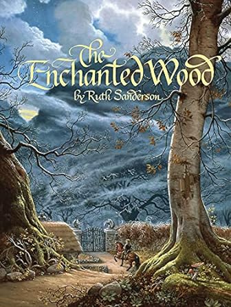 the enchanted wood  ruth sanderson 1566560659, 978-1566560658