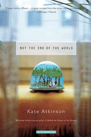 not the end of the world  kate atkinson 9780316159371, 978-0316159371