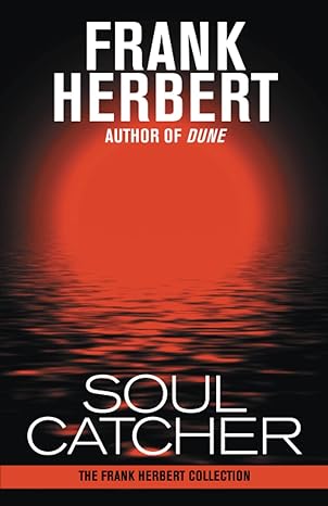 soul catcher 1st edition frank herbert 1614750645, 978-1614750642