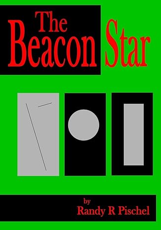 the beacon star  randy r pischel 0692703853, 978-0692703854