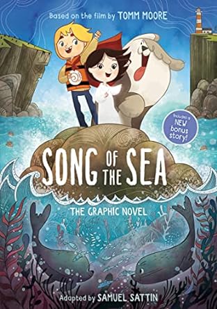 song of the sea the graphic novel  samuel sattin, tomm moore 031643891x, 978-0316438919