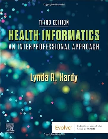 health informatics an interprofessional approach 3rd edition lynda r hardy 0323711960, 978-0323711968