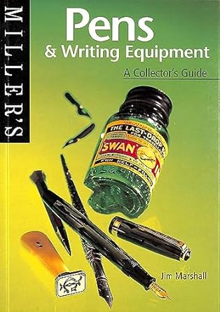 millers pens and writing equipment a collector guide 1st edition jim marshall 978-1840000665