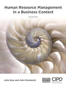 human resource management in a business context 3rd edition john kew, john stredwick 1843984040,