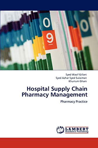 hospital supply chain pharmacy management pharmacy practice 1st edition syed wasif gillani , syed azhar syed