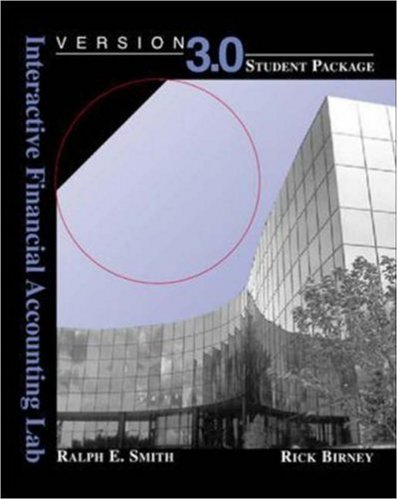 interactive financial accounting lab version 3.0 students package 3rd edition ralph e. smith, rick birney