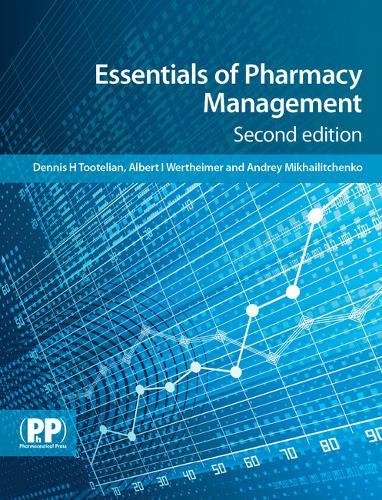 essentials of pharmacy management 2nd edition dennis tootelian, albert wertheimer, andrey mikhailitchenko