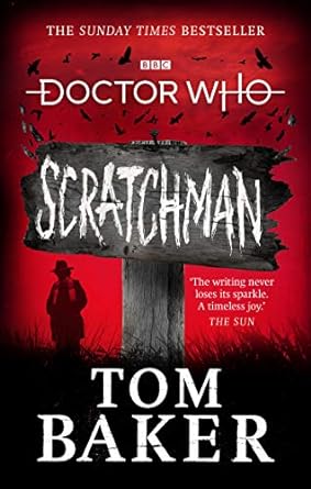 doctor who scratchman  tom baker ,james goss 178594391x, 978-1785943911