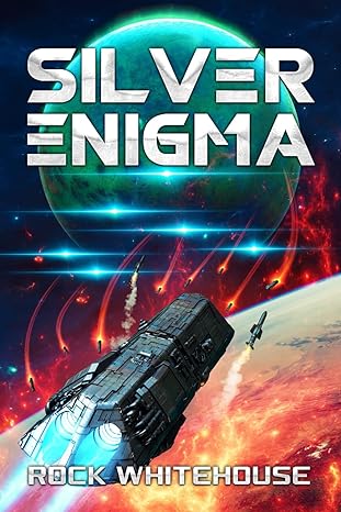 silver enigma an isc fleet novel 1st edition rock whitehouse 1732766606, 978-1732766600