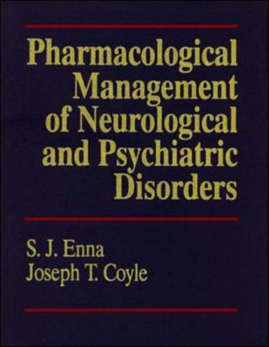 pharmacological management of neurological and psychiatric disorders 1st edition sam enna , joe coyle
