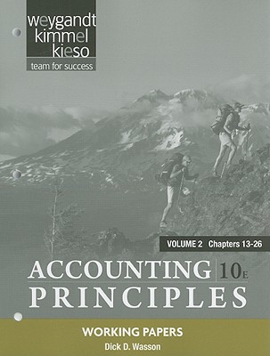 accounting principles working papers volume 2  chapters 13 - 26 10th edition weygandt , kimmel,  kieso