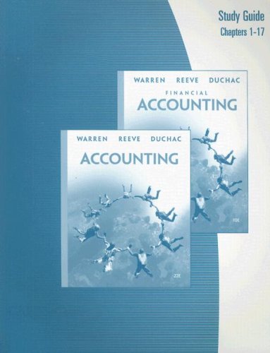 financial accounting study guide chapters 1-17 22nd edition carl s. warren, jim reeve, jonathan duchac