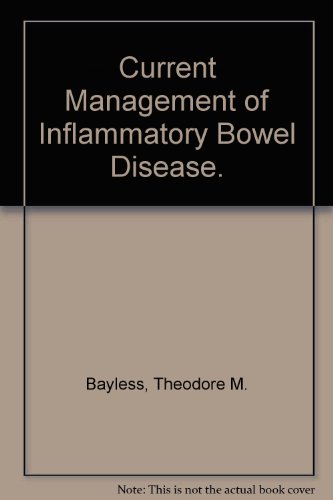 current management of inflammatory bowel disease 1st edition theodore m. bayless, m.d. 1556640579,