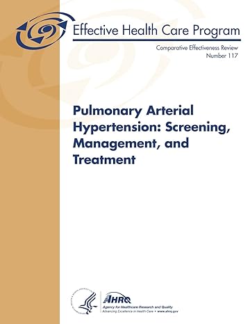 pulmonary arterial hypertension screening management  and treatment  comparative effectiveness 1st edition