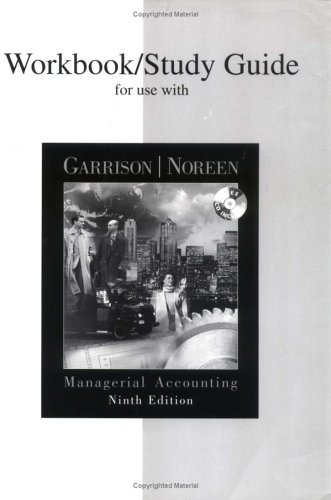 workbook study guide for use with managerial accounting 9th edition ray h. garrison ,  eric w. noreen