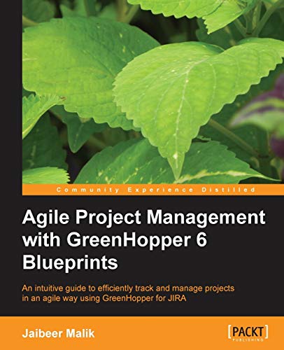 agile project management with greenhopper 6 blueprints 1st edition jaibeer malik 1849699739, 9781849699730