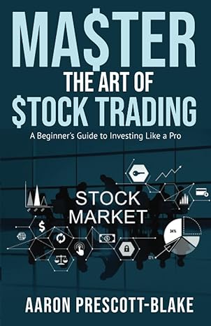 Master The Art Of Stock Trading A Beginners Guide To Investing Like A Pro