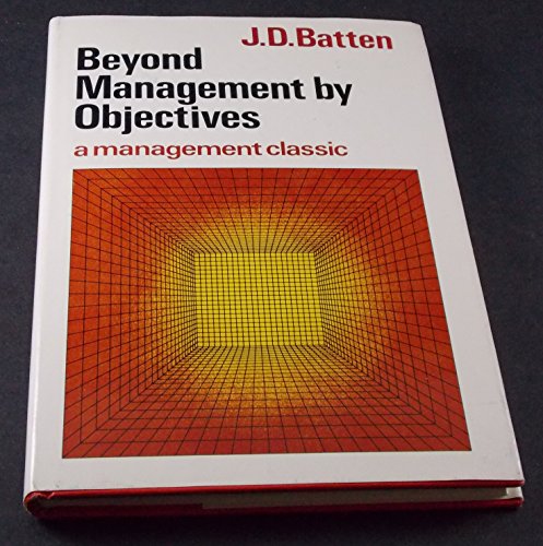 beyond management by objectives 1st edition joe d batten 0814456146, 9780814456149
