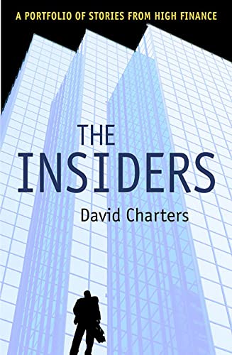 the insiders a portfolio of stories from high finance 1st edition david charters 0312333811, 9780312333812