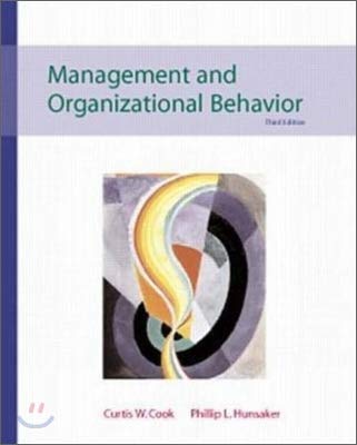 management and organizational behavior 3rd  edition curtis w.cook , phillip l.hunsaker , robert coffey