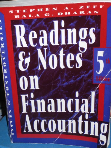 readings and notes on financial accounting issues and controversies 5th edition stephen a. zeff, bala g