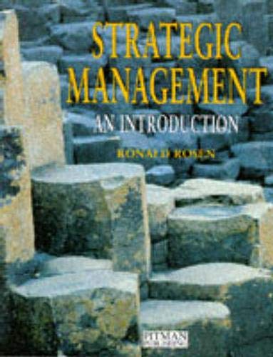 strategic management an introduction 1st edition ronald rosen 0273612506, 9780273612506