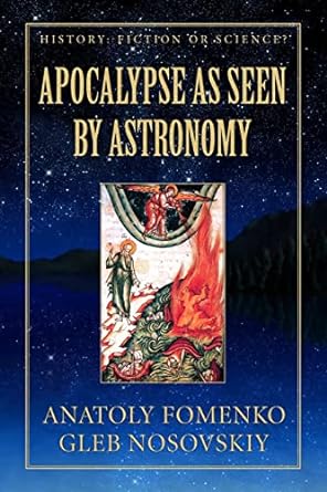 apocalypse as seen by astronomy  dr. anatoly t fomenko ,dr. gleb w nosovskiy 1977736068, 978-1977736062
