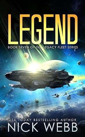 legend book 7 of the legacy fleet series 1st edition nick webb 979-8516893100