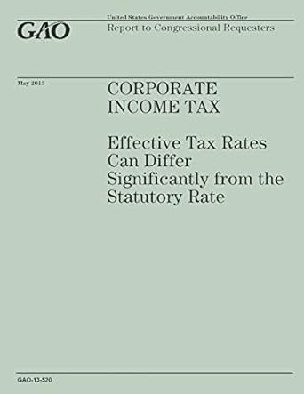 corperative income tax effective tax rates can differ significantly from the statory rate 1st edition