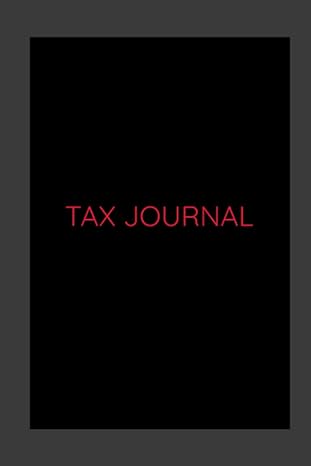 tax journal 1st edition shea miller 979-8498391021
