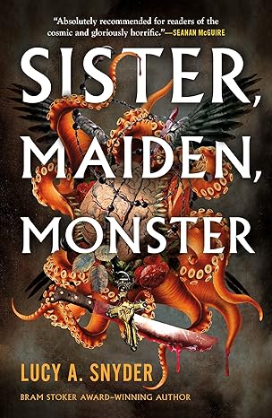 sister maiden monster 1st edition lucy a. snyder 1250825652, 978-1250825650