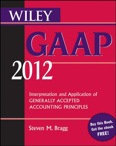 Wiley GAAP Interpretation And Application Of Generally Accepted Accounting Principles 2012
