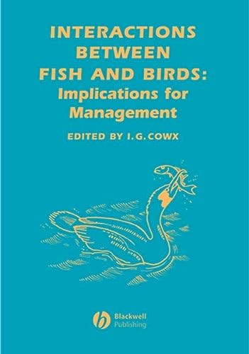 interactions between fish and birds implications for management 1st edition ian g. cowx 0632063858,