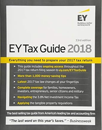 e y tax guide 2018 everything you need to prepare your 2017 tax return 33rd edition ernst & young llp