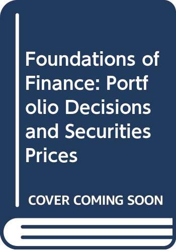 foundations of finance portfolio decisions and securities prices 1st edition fama 0631179208, 9780631179207