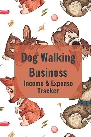 dog walking business income and expense tracker 1st edition hidden valley 1082051098, 978-1082051098