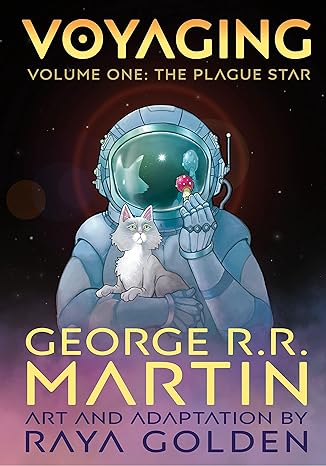 voyaging volume one the plague star a graphic novel 1st edition raya golden ,george r. r. martin 1984861077,