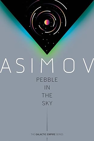 pebble in the sky 1st edition isaac asimov 0593160045, 978-0593160046