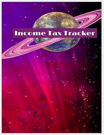 income tax tracker 1st edition joshua agrippa, destiny lucas, jeremiah agrippa 979-8403096171