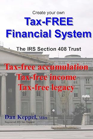 create your own tax free financial system the irs 408 trust tax free accumulation tax free income tax free
