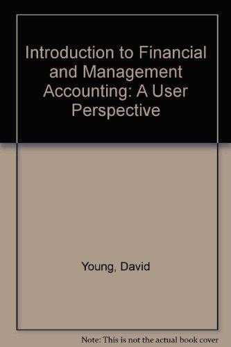 Introduction To Financial And Management Accounting A User Perspective